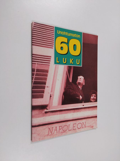 Raimo Möysä (toim.) : Unohtumaton 60-luku