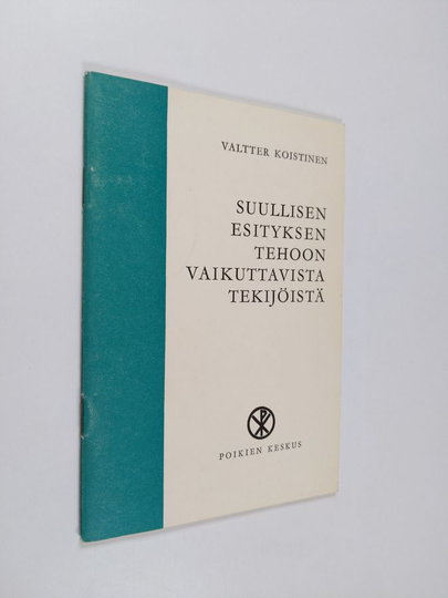 Valtter Koistinen : Suullisen esityksen tehoon vaikuttavista tekijöistä - Tutkielma Luther-opiston nuorisonohjaajien poikkeusvalmistustutkintoa ...