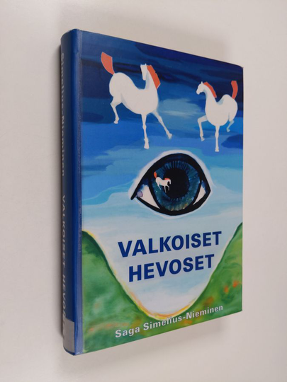 Saga Simelius-Nieminen : Maa, missä valkoiset hevoset lentää