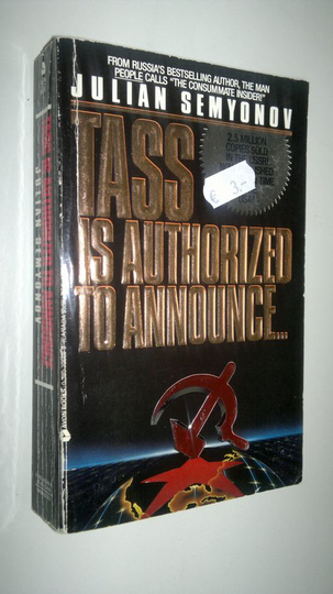 Julian Semyonov : Tass is authorized to announce..