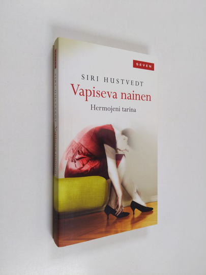Siri Hustvedt : Vapiseva nainen : hermojeni tarina