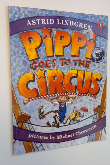 Astrid Lidgren : Pippi goes to the Circus