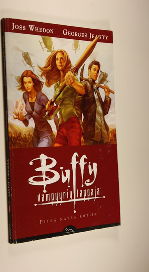 Joss Whedon : Buffy vampyyrintappaja Osa 1, Pitkä matka kotiin