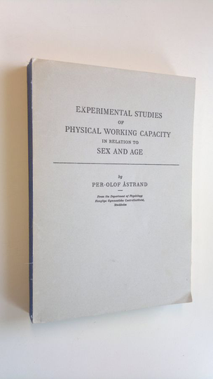 Per-Olof Åstrand : Experimental studies of physical working capacity in relation to sex and age