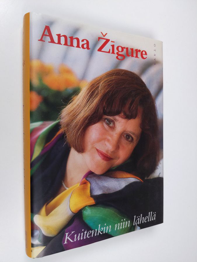 Anna Zigure : Kuitenkin niin lähellä