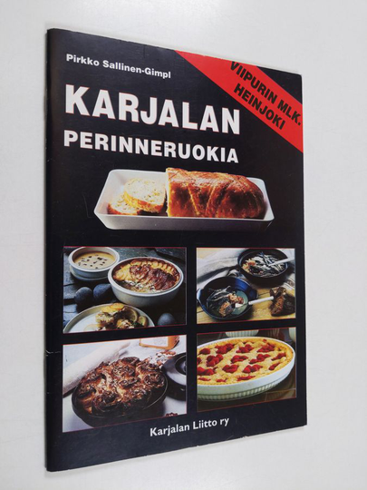 Pirkko Sallinen-Gimpl : Karjalan perinneruoka [Viipurin mlk, Heinjoki]