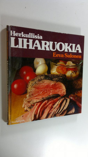 Eeva Salonen : Herkullisia liharuokia