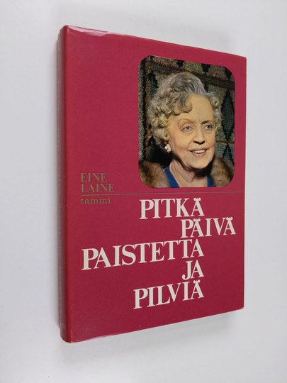 Eine Laine : Pitkä päivä paistetta ja pilviä : Muistelmia