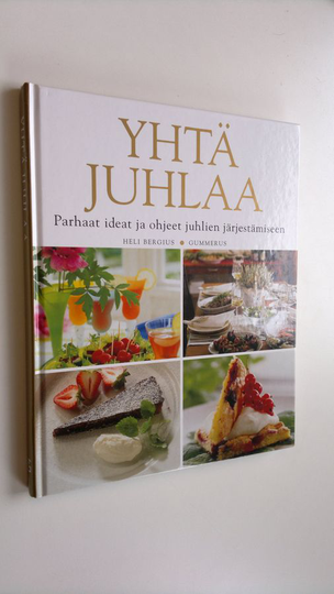 Heli Bergius : Yhtä juhlaa : parhaat ideat juhlien järjestämiseen