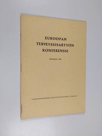 Euroopan terveyssisartyön konferenssi : Helsingissä 6.-19. elokuuta 1958