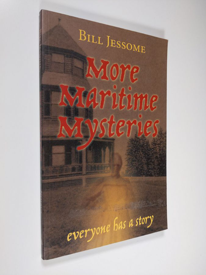 Bill Jessome : More Maritime Mysteries