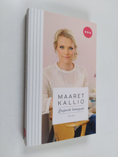 Maaret Kallio : Lujasti lempeä