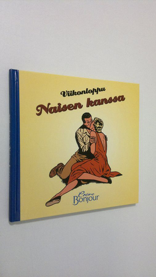 Bonjour. : Viikonloppu naisen kanssa : Creme Bonjour