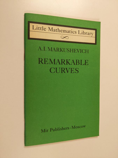 A. I. Markushevich : Remarkable Curves