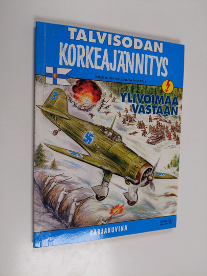 Talvisodan korkeajännitys - Taskukorkkari 8b/1999 : Ylivoimaa vastaan