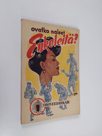 Tohvelisankari : Ovatko naiset enkeleitä?