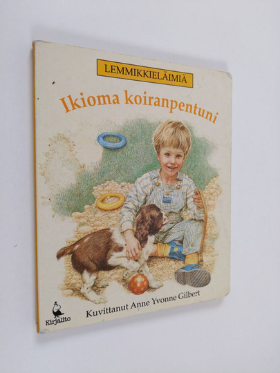 Anne Yvonne Gilbert : Ikioma koiranpentuni