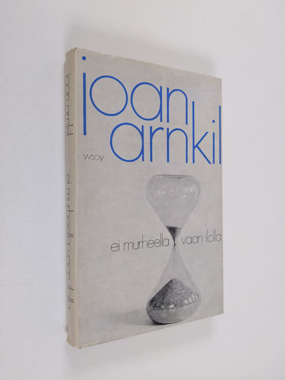 Joan Arnkil-Campbell : Ei murheella vaan ilolla