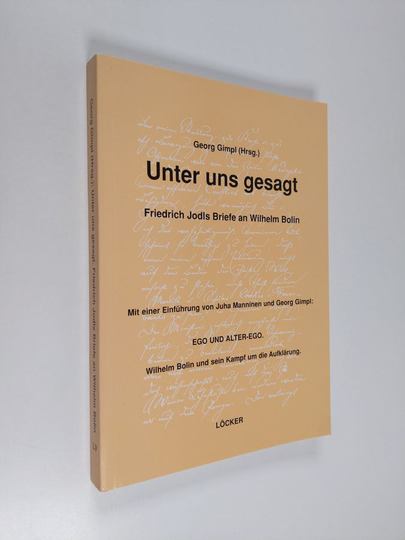 Unter uns gesagt : Friedrich Jodls Briefe an Wilhelm Bolin