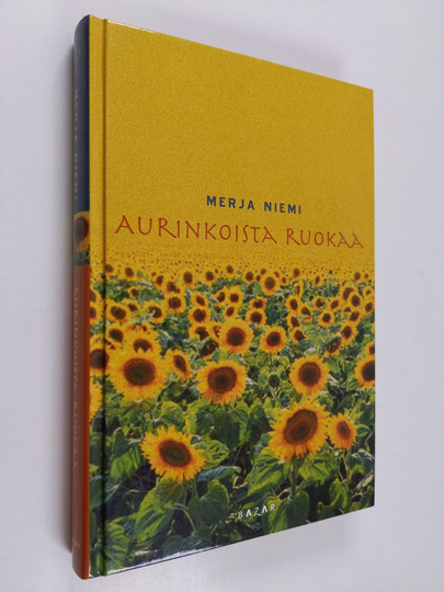 Merja Niemi : Aurinkoista ruokaa