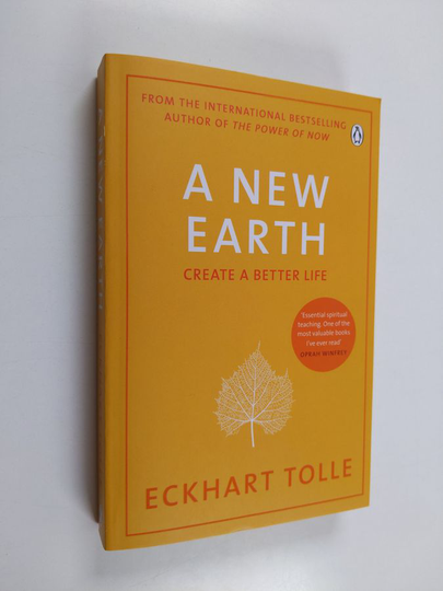 Eckhart Tolle : A new earth : create a better life