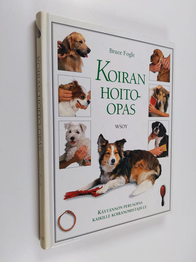 Bruce Fogle : Koiran hoito-opas