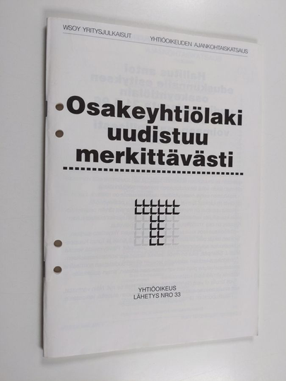 Yhtiöoikeuden ajankohtaiskatsaus 10.6.1996 : Yhtiölaki uudistuu merkittävästi