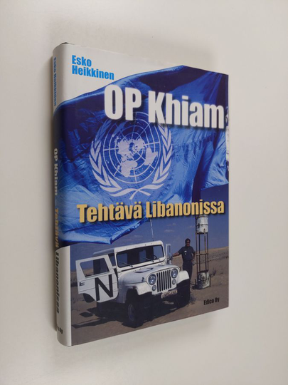 Esko Heikkinen : OP Khiam : tehtävä Libanonissa