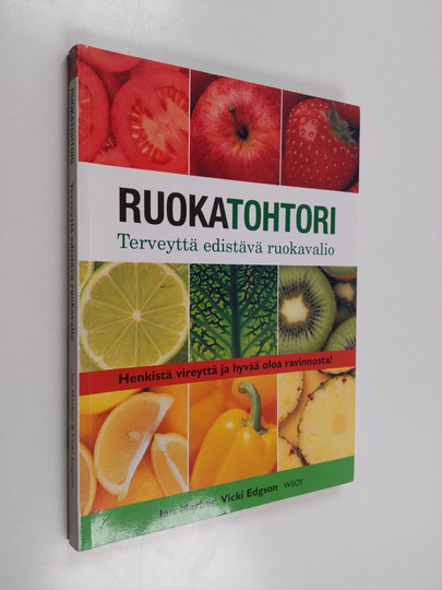 Ian Marber : Ruokatohtori : terveyttä edistävä ruokavalio