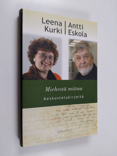 Leena Kurki : Miehestä mittaa : keskustelukirjeitä