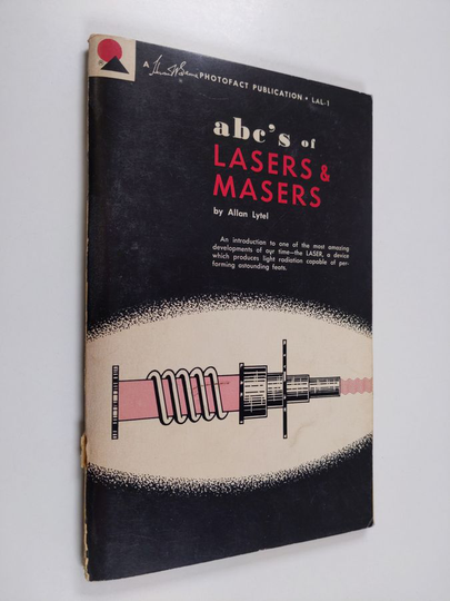 Allan Lytel : ABC's of lasers and masers