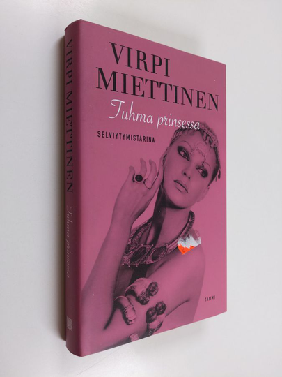 Virpi Miettinen : Tuhma prinsessa : selviytymistarina