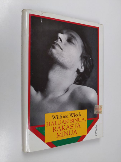 Wilfried Wieck : Haluan sinua, rakasta minua