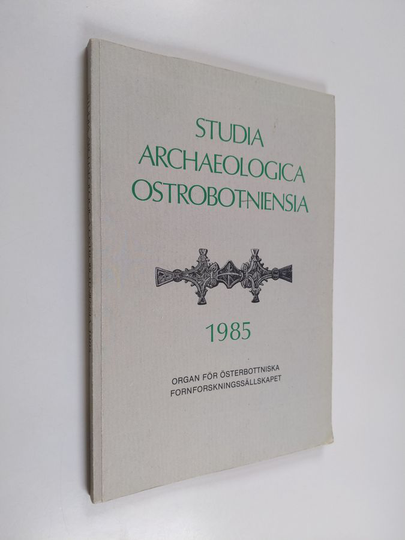 Studia archaeologica ostrobotniensia 1985 : organ för österbottniska fornforskningssällskapet