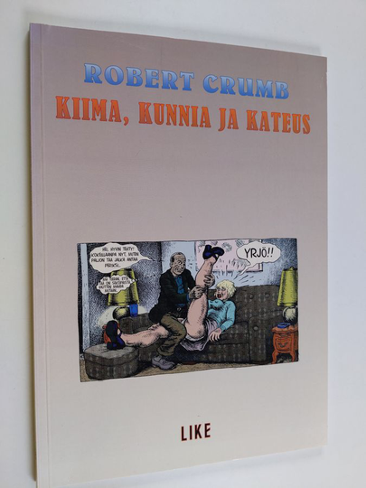 Robert Crumb : Kiima, kunnia ja kateus