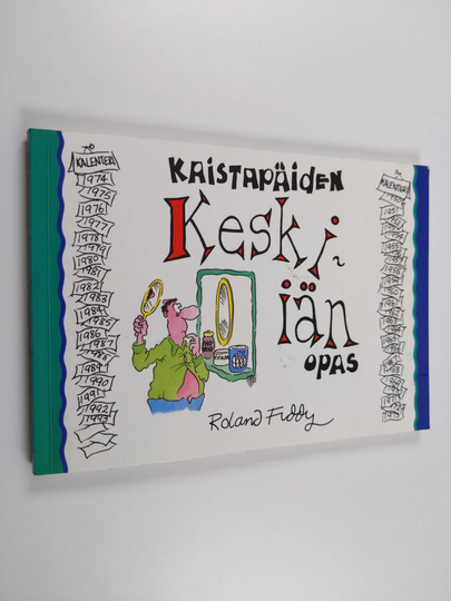 Roland Fiddy : Kaistapäiden keski-iän opas