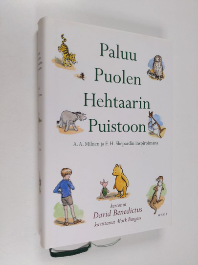 David Benedictus : Paluu Puolen hehtaarin puistoon : jossa Nalle Puh ja Risto Reipas ystävineen seikkailevat jälleen