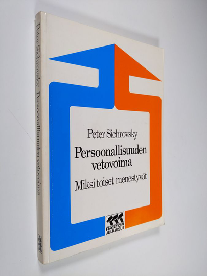 Peter Sichrovsky : Persoonallisuuden vetovoima : miksi toiset menestyvät