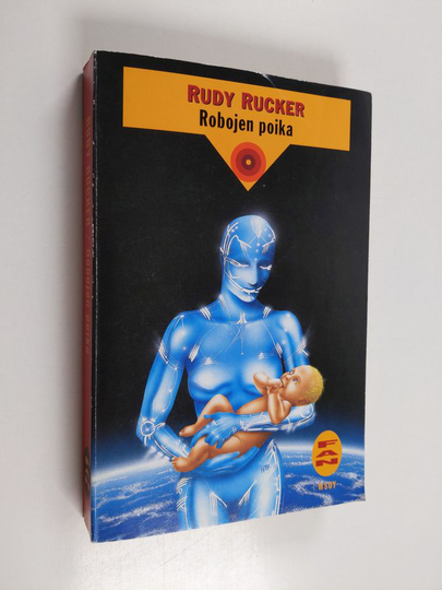 Rudy Rucker : Robojen poika