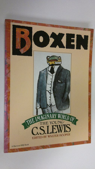Walter Hooper (edit.) : Boxen : the imaginary world of the young C.S. Lewis