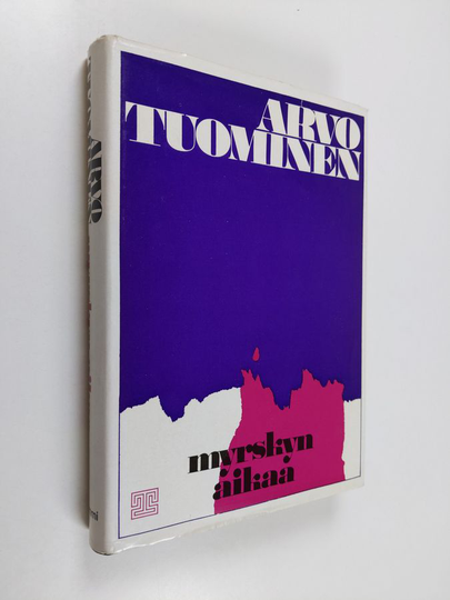 Arvo Tuominen : Myrskyn aikaa