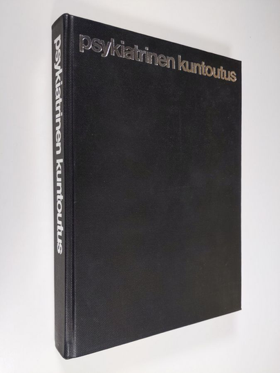 Kalle Achte (Toim) : Psykiatrinen kuntoutus