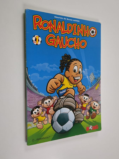Maurício de Sousa : Ronaldinho Gaucho Nro 1