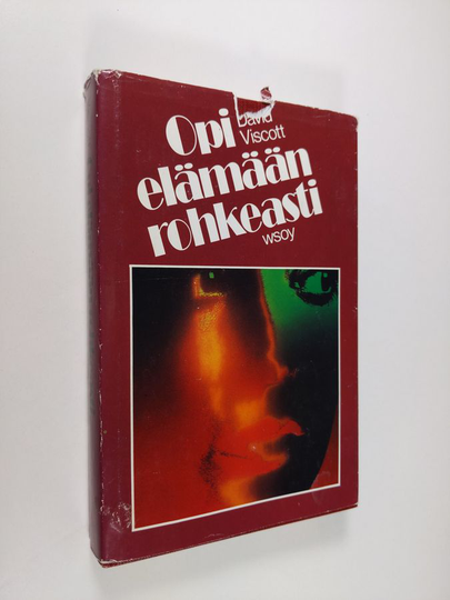 David Viscott : Opi elämään rohkeasti