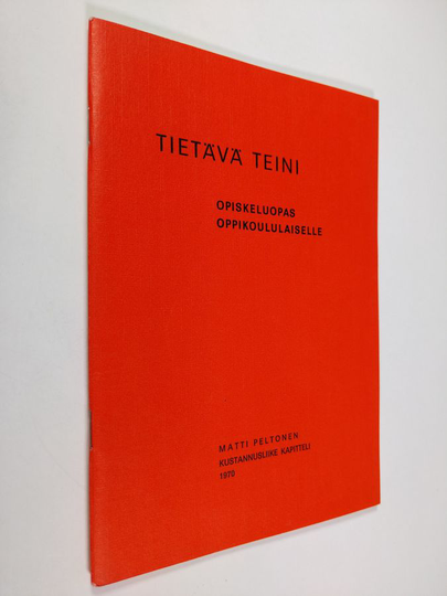 Matti Peltonen : Tietävä teini : Opiskeluopas oppikoululaiselle