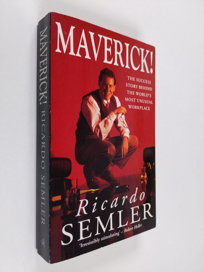 Ricardo Semler : Maverick! : the success story behind the world's most unusual workplace