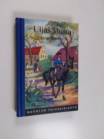 Anna Sewell : Uljas Musta : hevosen tarina
