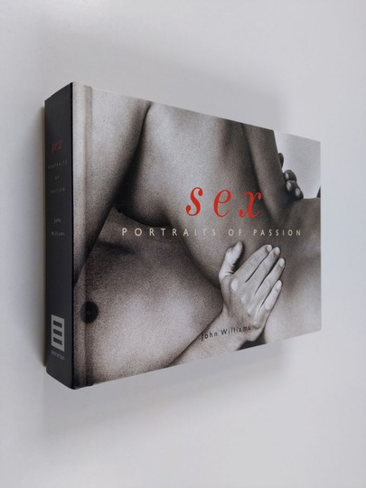 John Williams : Sex - Portraits of Passion