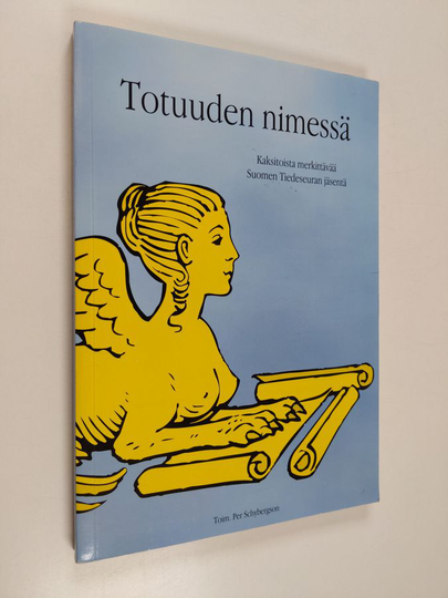 Per Schybergson : Totuuden nimessä : kaksitoista merkittävää Suomen tiedeseuran jäsentä