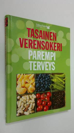Anneli Calder (toim.) : Tasainen verensokeri, parempi terveys